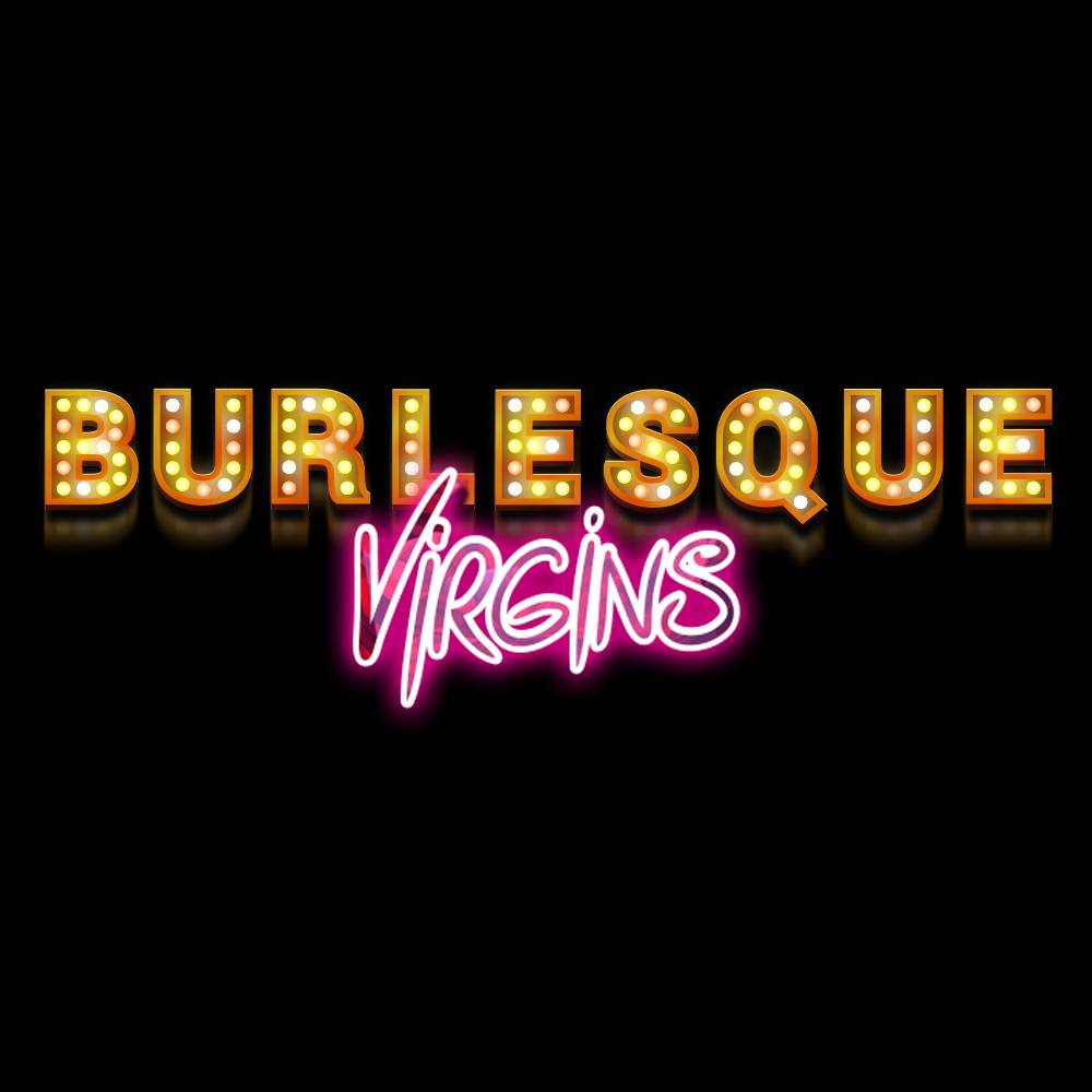 Burlesque и Virgins • Мужские клубы